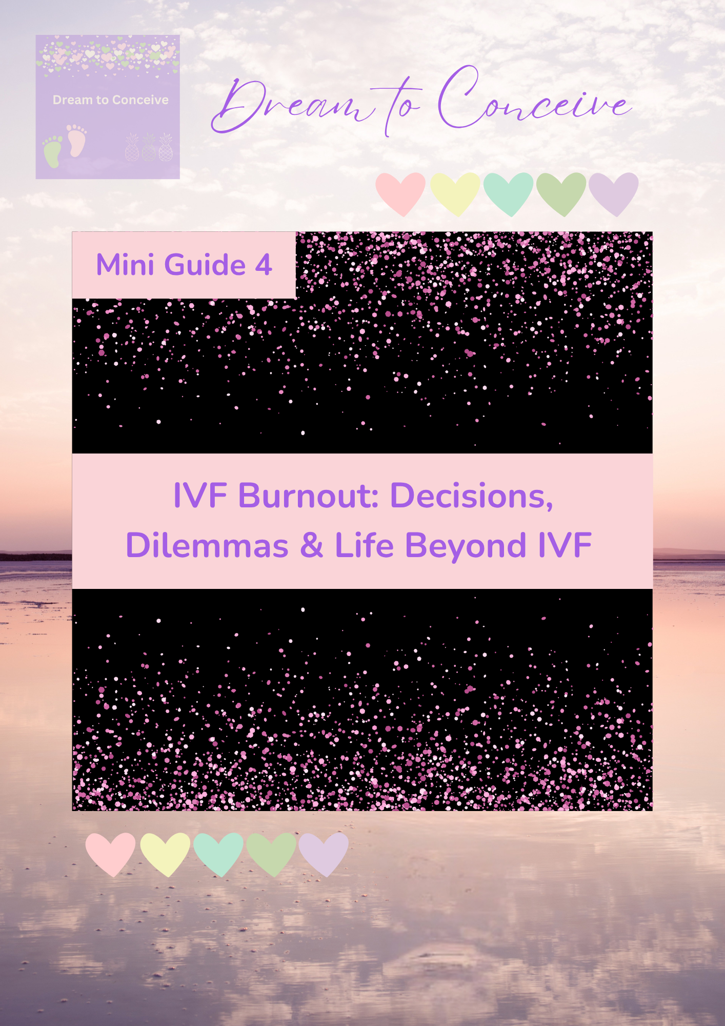 🌈 Mini Guide 4 - IVF Burnout & Decision Guide: When You’re Tired, Unsure, or Ready to Pause 🌈