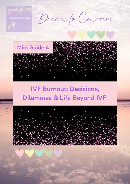 🌈 Mini Guide 4 - IVF Burnout & Decision Guide: When You’re Tired, Unsure, or Ready to Pause 🌈